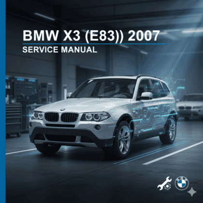 MANUAL DE SERVIÇO -  BMW X3 (E83) 2007