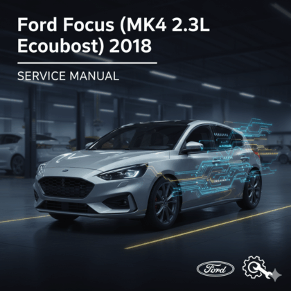 MANUAL DE SERVIÇO - Ford Focus (MK4 2.3L Ecoboost) 2018