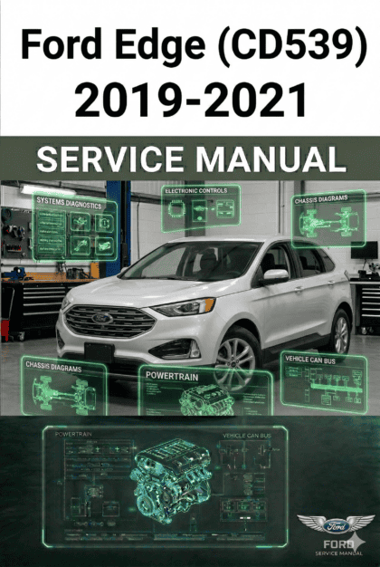 MANUAL DE SERVIÇO - Ford Edge (CD539) 2019-2021 2.0L EcoBoost & 2.7L EcoBoost