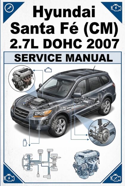 MANUAL DE SERVIÇO - Hyundai Santa Fé (CM) 2.7L DOHC 2007