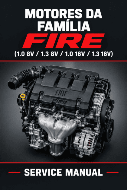 MANUAL DE SERVIÇO - MOTORES DA FAMÍLIA FIRE (1.0 8V / 1.3 8V / 1.0 16V / 1.3 16V)